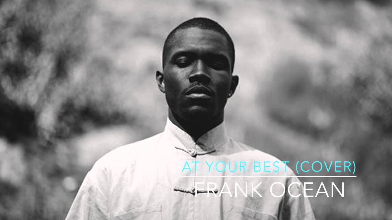 Frank OCean at your best cover