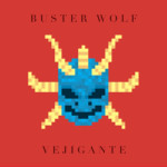 Vejigante album art Buster Wolf
